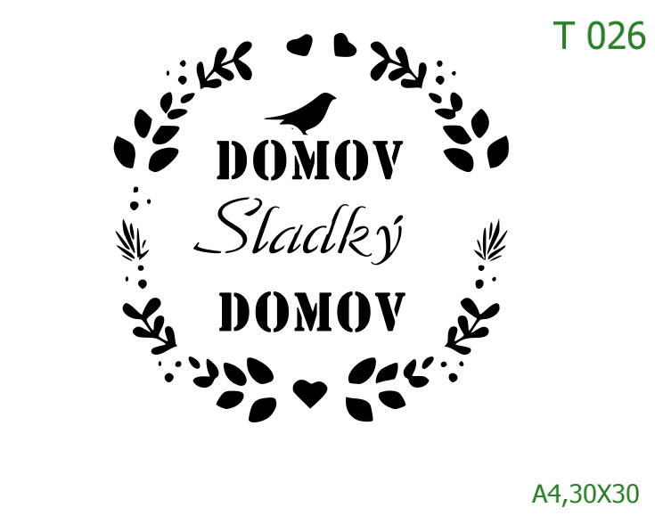 Plastová šablona pro malování - České nápisy - Věneček s nápisem Domov Sladký Domov (T026)