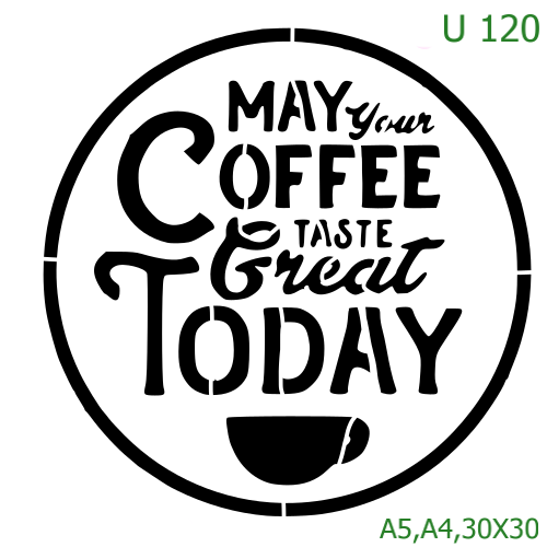 Plastová šablona pro malování - Cizí nápisy - Kulatý nápis May your coffee kick in (U120)
